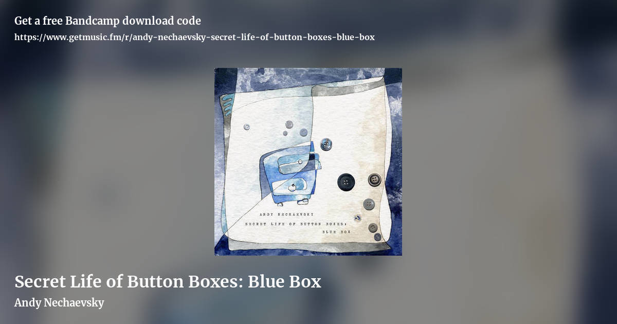 Secret Life of Button Boxes: Blue Box by Andy Nechaevsky, landscape promo share image