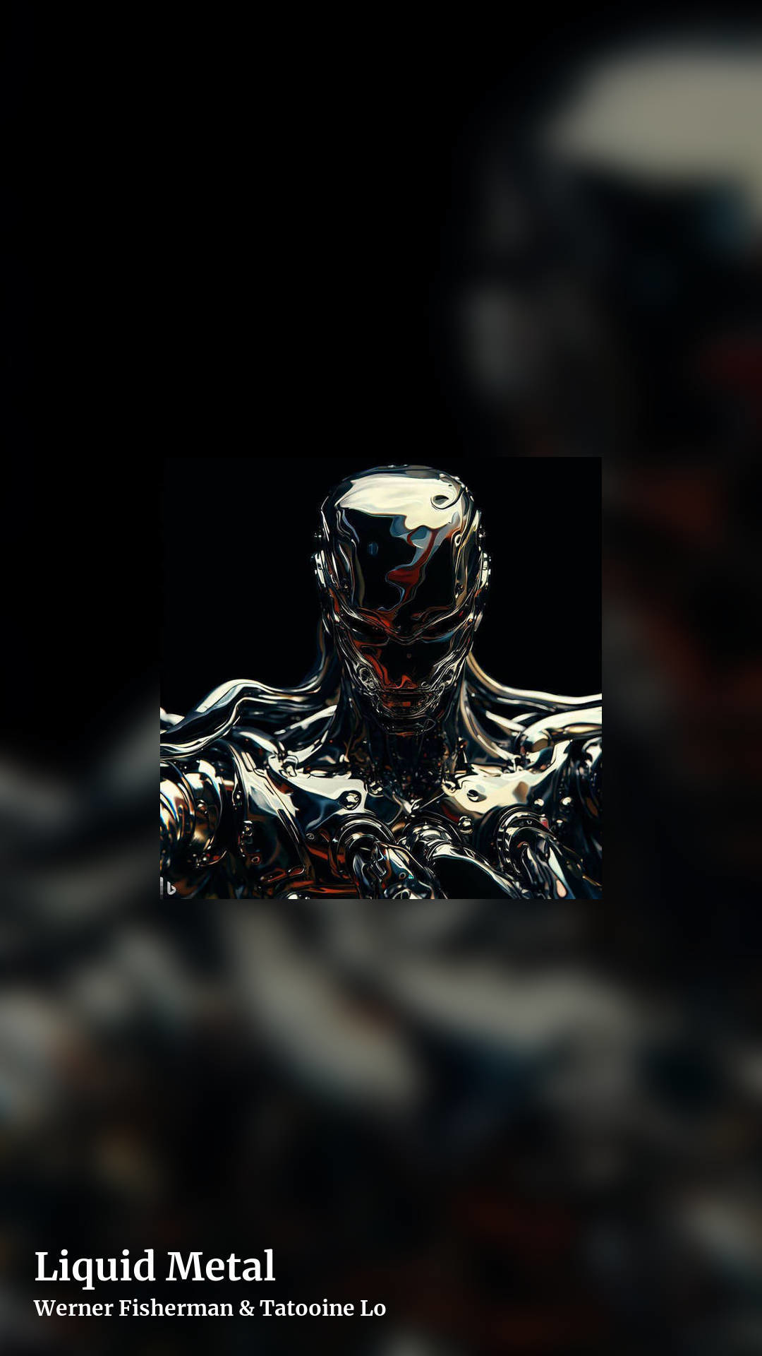 Liquid Metal by Werner Fisherman & Tatooine Lo , story clean share image