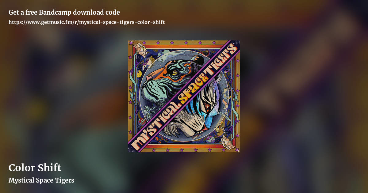 Color Shift by Mystical Space Tigers, landscape promo share image