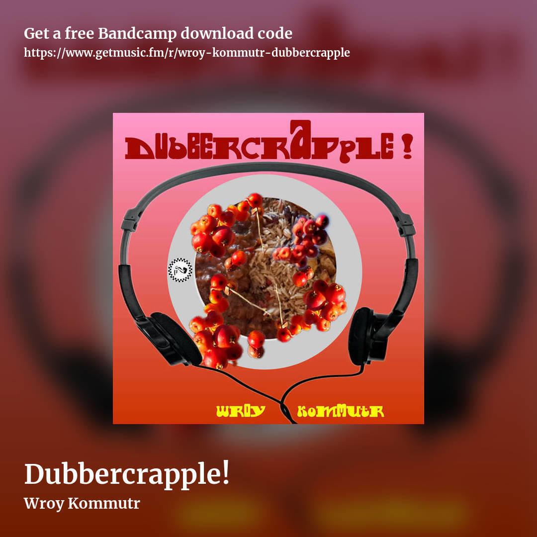 Dubbercrapple! by Wroy Kommutr, square promo share image