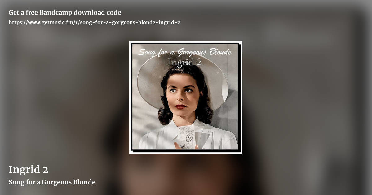 Ingrid 2 by Song for a Gorgeous Blonde, landscape promo share image
