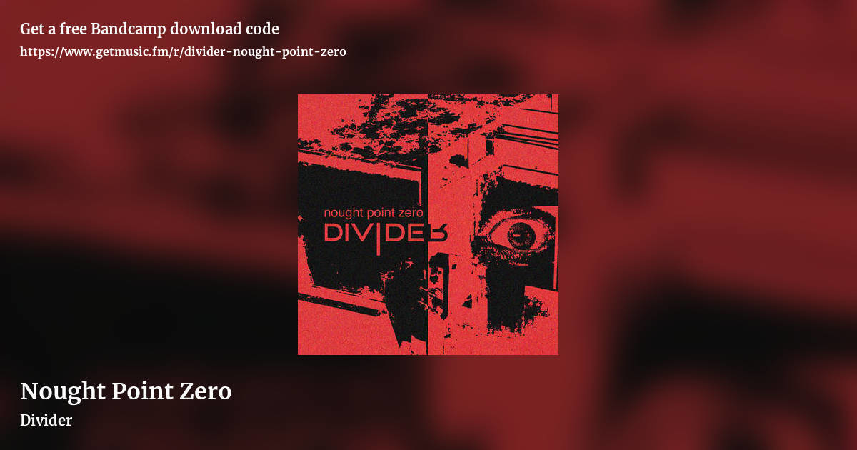 Nought Point Zero by Divider, landscape promo share image