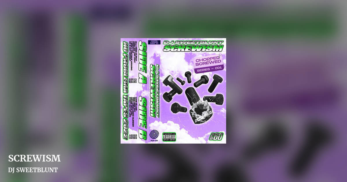 SCREWISM by DJ SWEETBLUNT, landscape clean share image