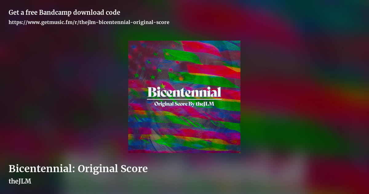 Bicentennial: Original Score by theJLM, landscape promo share image