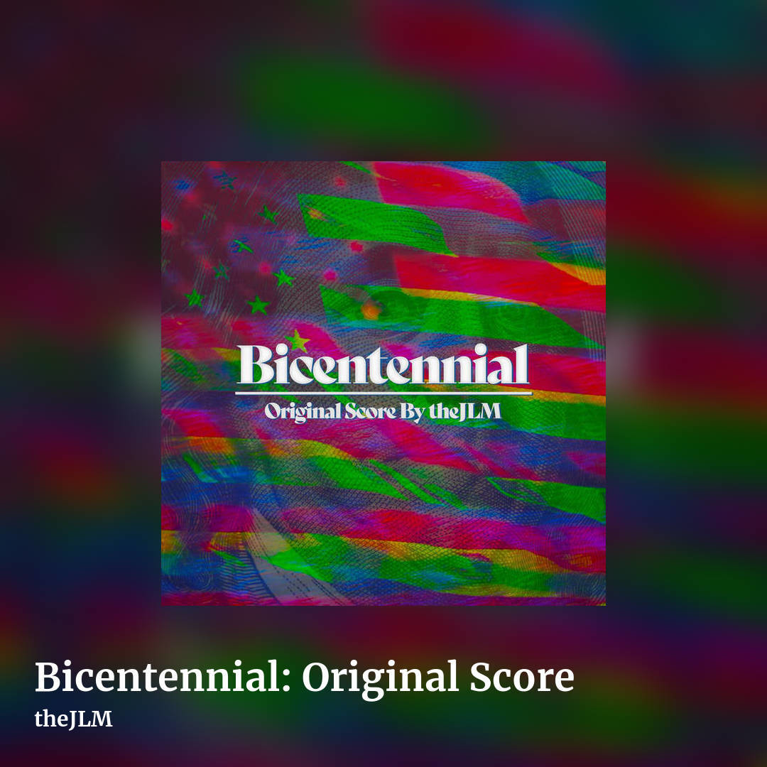 Bicentennial: Original Score by theJLM, square clean share image
