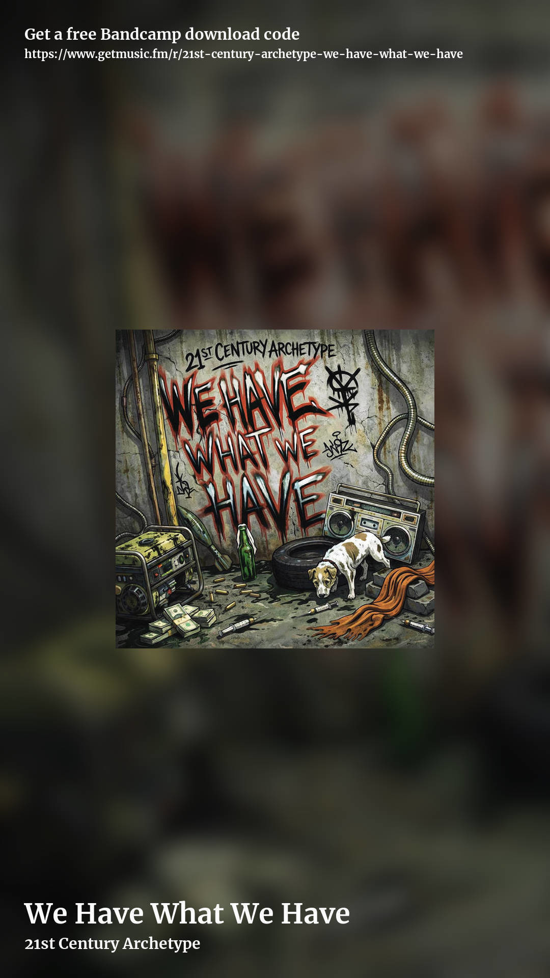 We Have What We Have by 21st Century Archetype, story promo share image
