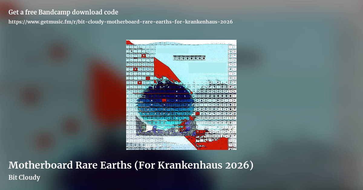 Motherboard Rare Earths (For Krankenhaus 2026) by Bit Cloudy, landscape promo share image