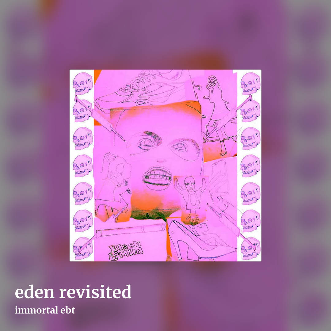 eden revisited by immortal ebt, square clean share image