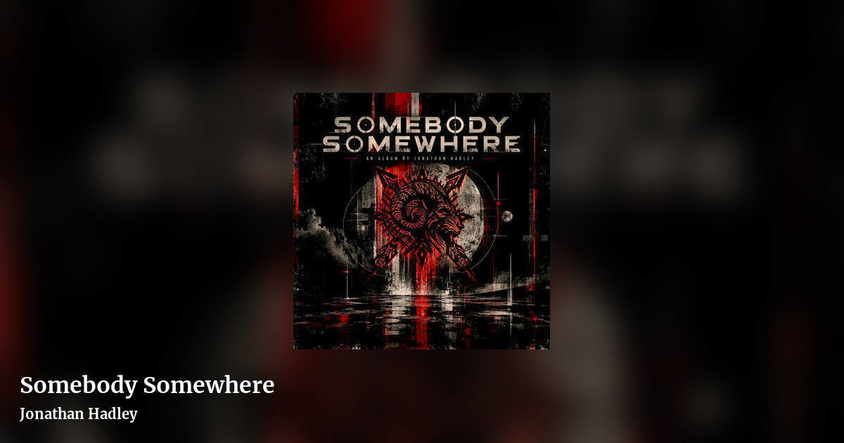 Somebody Somewhere by Jonathan Hadley, landscape clean share image