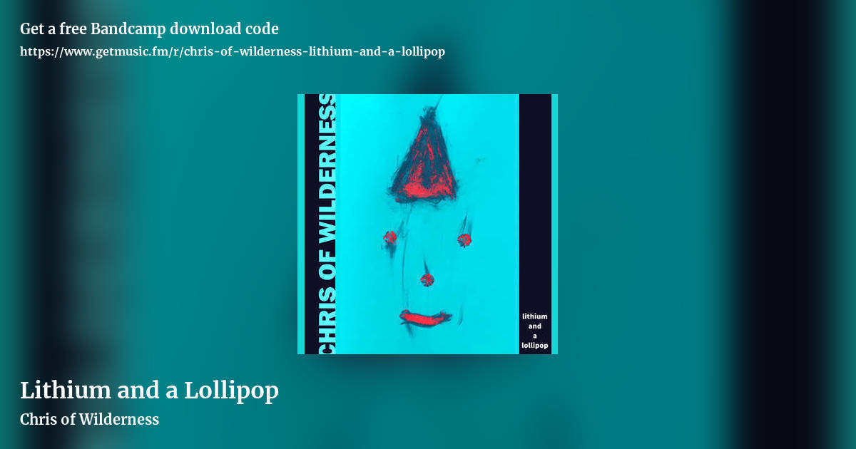 Lithium and a Lollipop by Chris of Wilderness, landscape promo share image