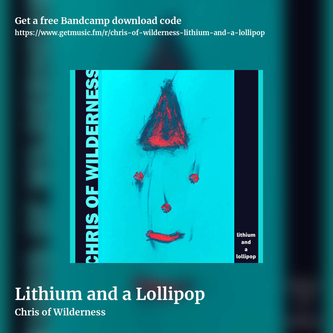 Lithium and a Lollipop by Chris of Wilderness, square promo share image