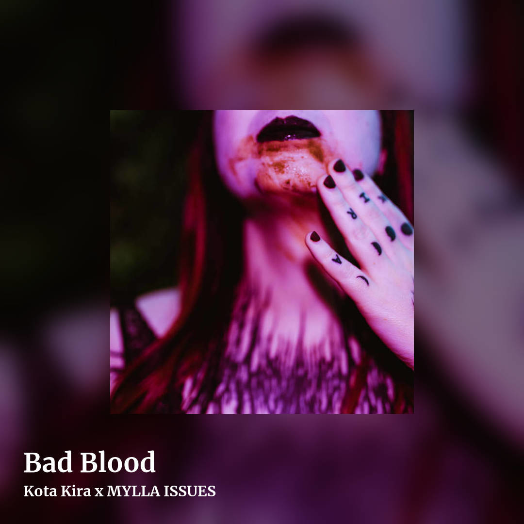 Bad Blood by Kota Kira x MYLLA ISSUES, square clean share image
