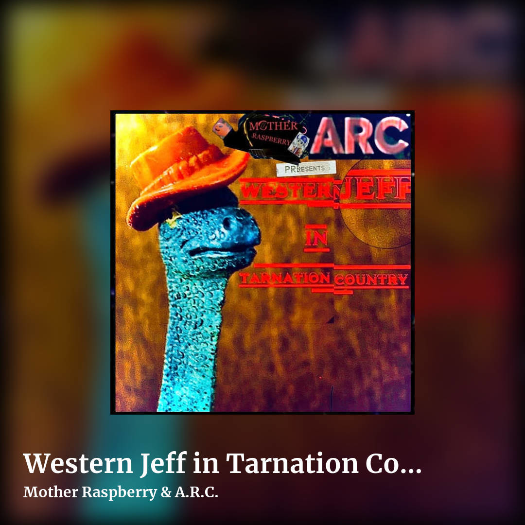 Western Jeff in Tarnation Country by Mother Raspberry & A.R.C., square clean share image