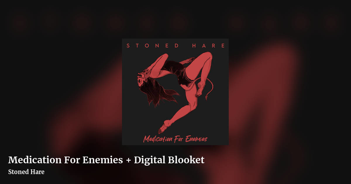 Medication For Enemies + Digital Blooket by Stoned Hare, landscape clean share image
