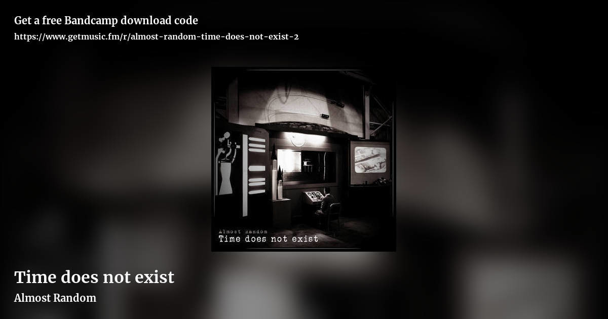 Time does not exist by Almost Random, landscape promo share image