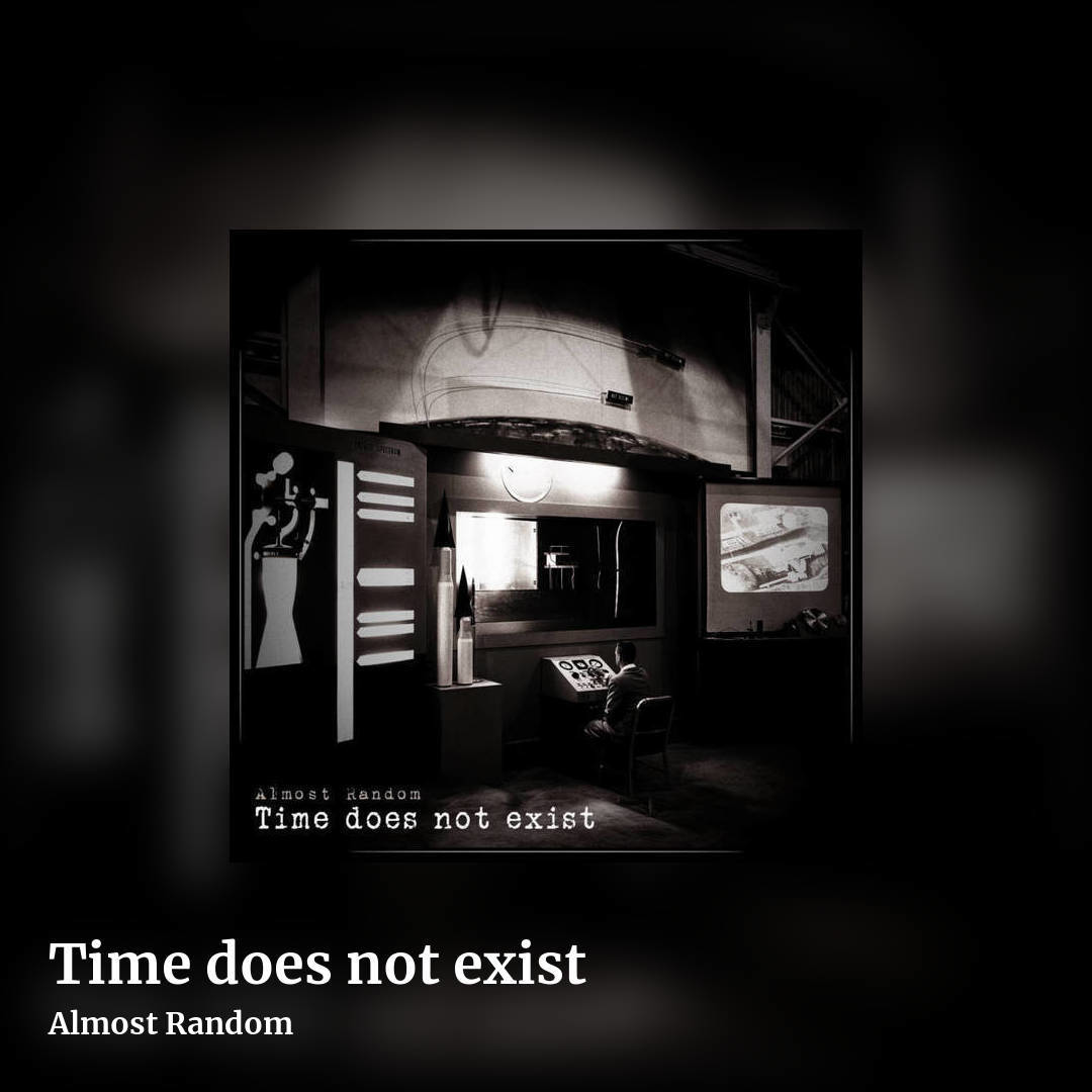 Time does not exist by Almost Random, square clean share image