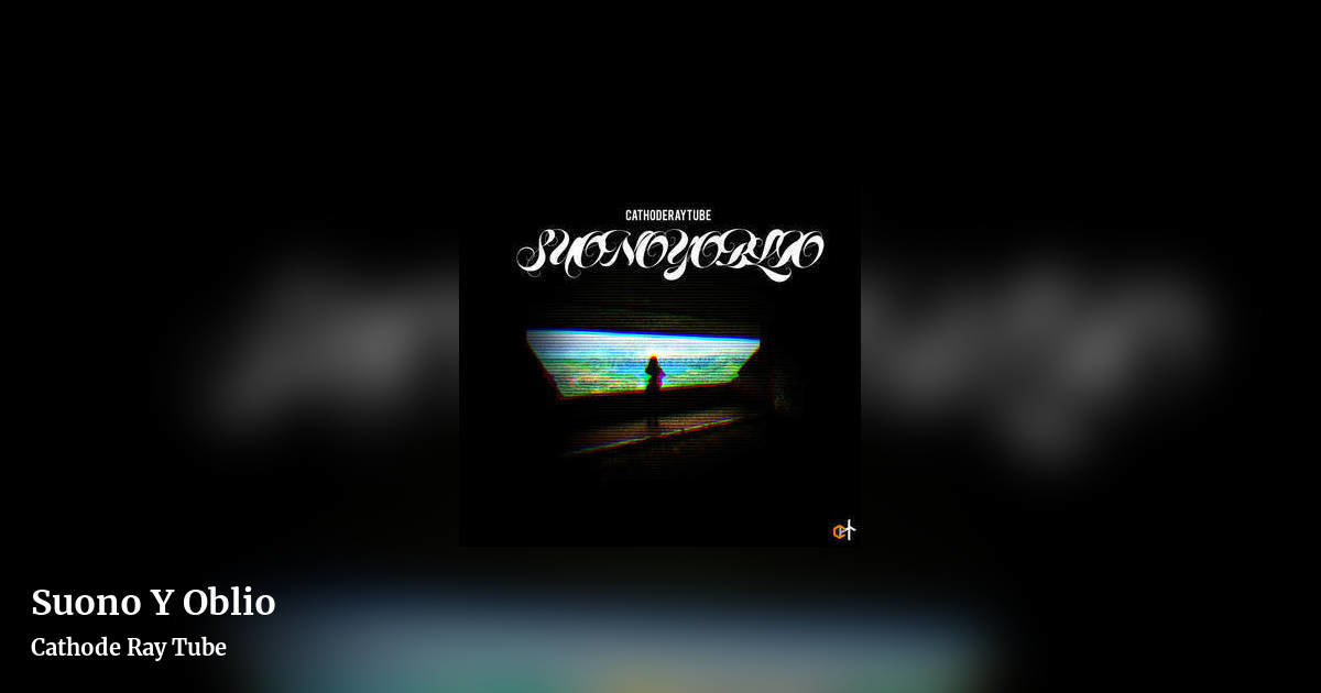 Suono Y Oblio by Cathode Ray Tube, landscape clean share image
