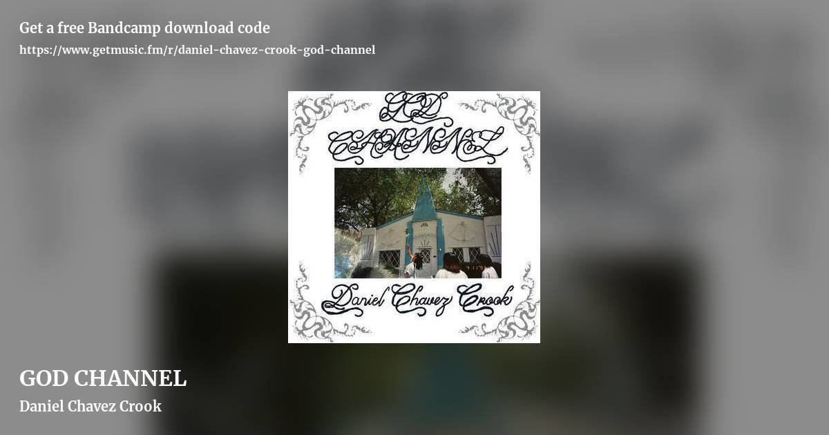 GOD CHANNEL by Daniel Chavez Crook, landscape promo share image