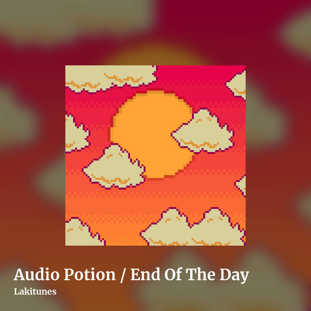 Audio Potion / End Of The Day by Lakitunes, square clean share image
