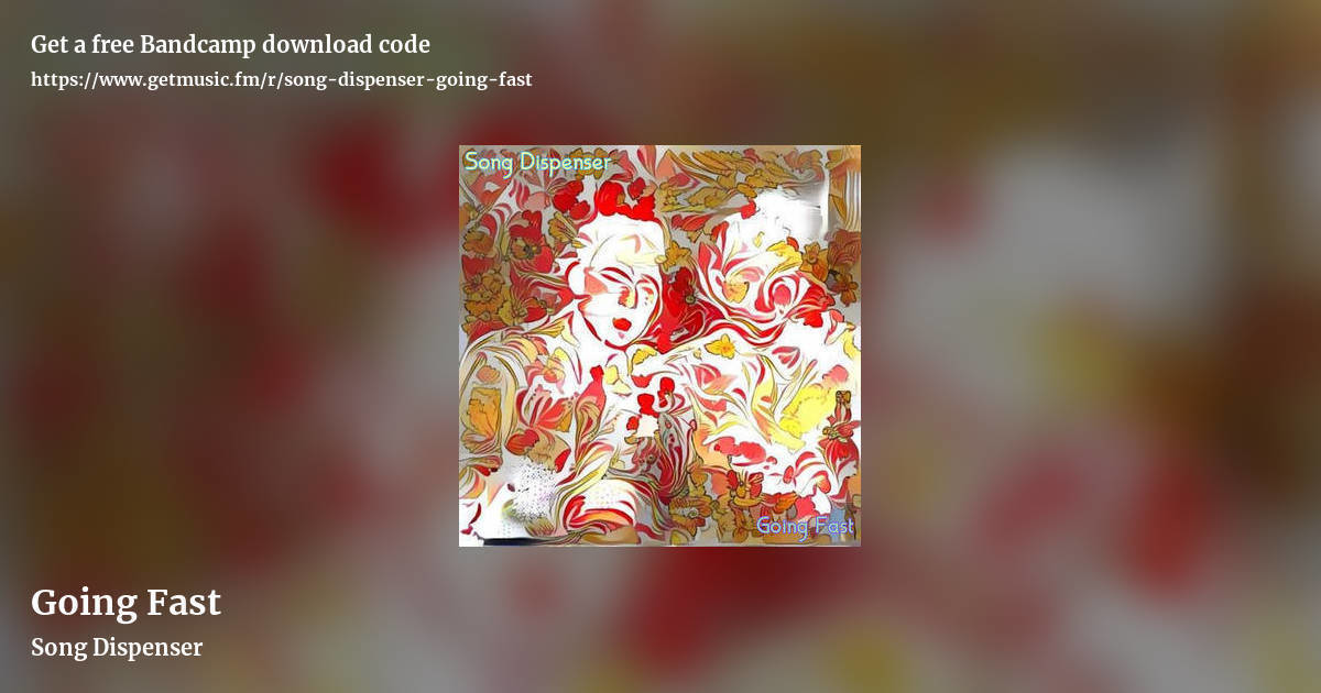 Going Fast by Song Dispenser , landscape promo share image