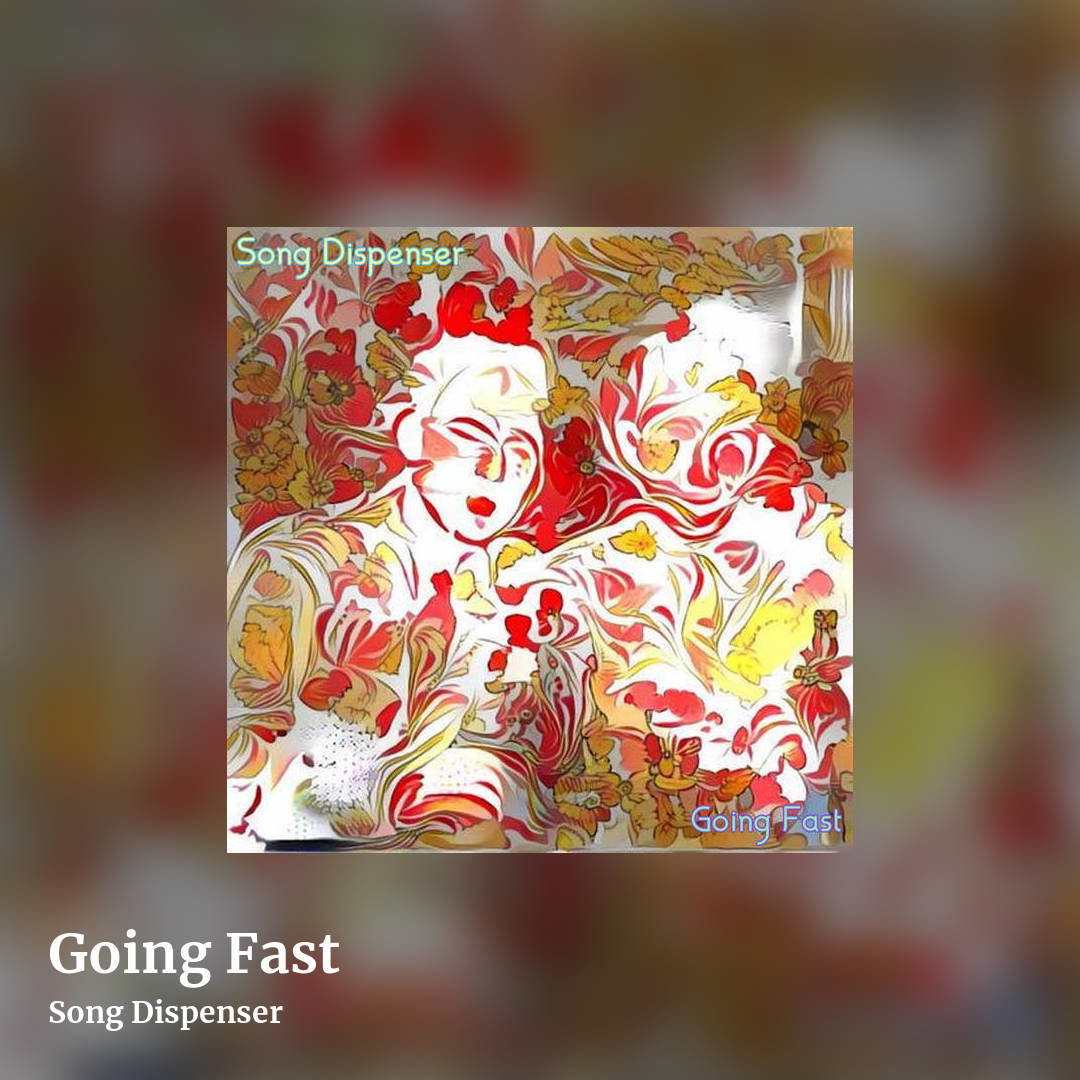 Going Fast by Song Dispenser , square clean share image
