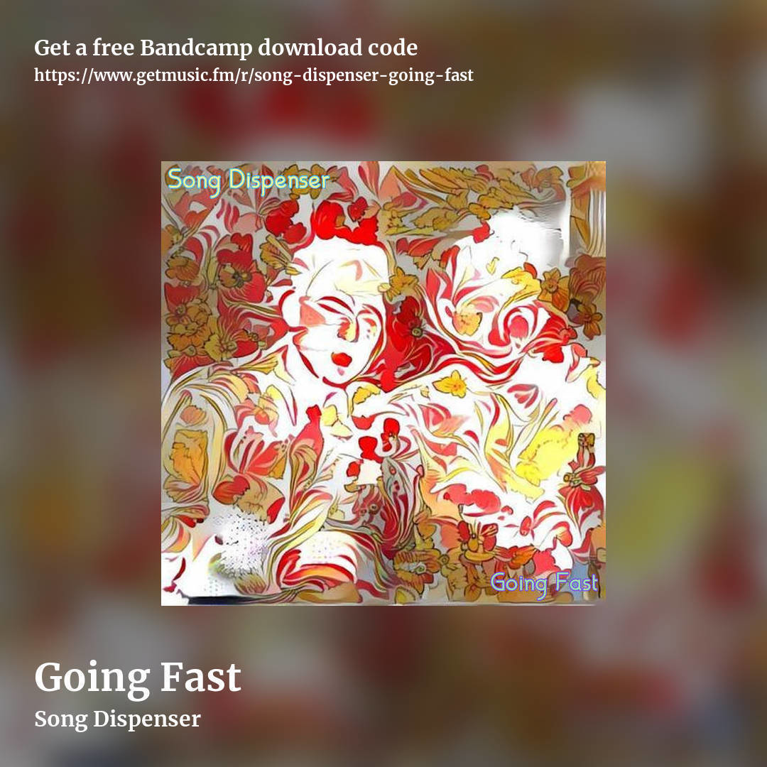 Going Fast by Song Dispenser , square promo share image