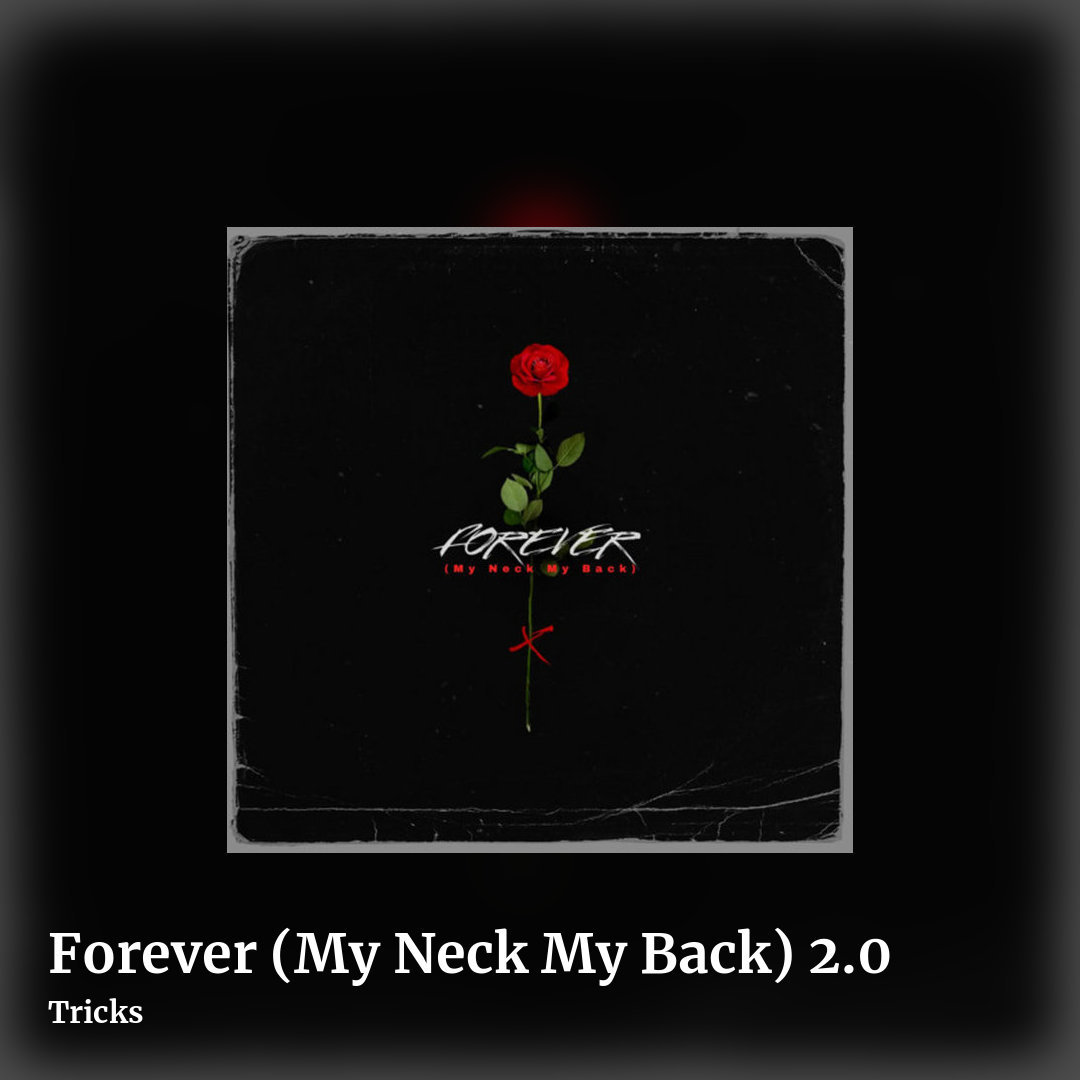 Forever (My Neck My Back) 2.0 by Tricks, square clean share image