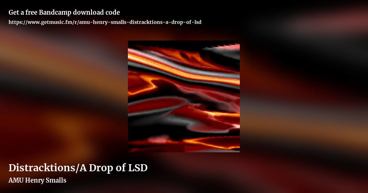 Distracktions/A Drop of LSD by AMU Henry Smalls, landscape promo share image