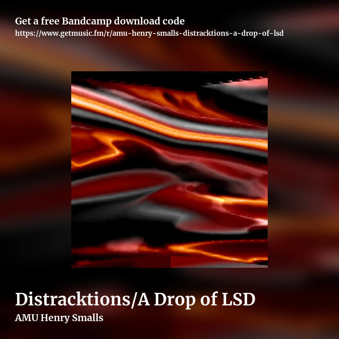 Distracktions/A Drop of LSD by AMU Henry Smalls, square promo share image