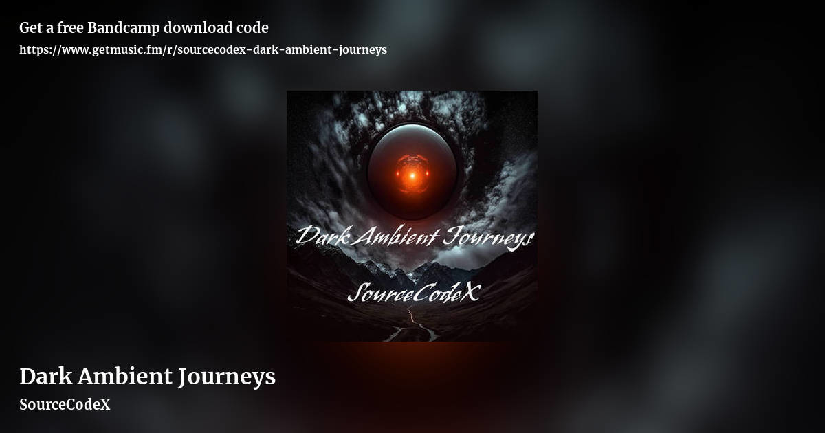 Dark Ambient Journeys by SourceCodeX, landscape promo share image
