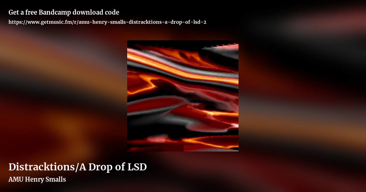 Distracktions/A Drop of LSD by AMU Henry Smalls, landscape promo share image