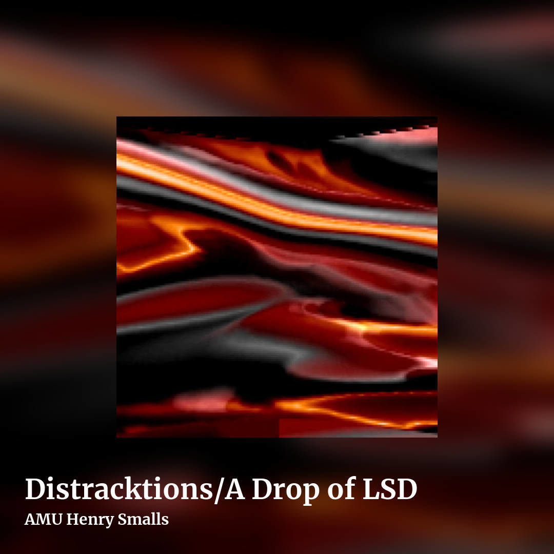 Distracktions/A Drop of LSD by AMU Henry Smalls, square clean share image