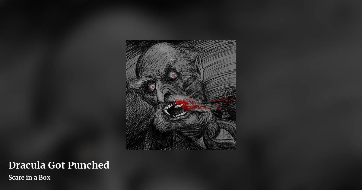 Dracula Got Punched by Scare in a Box, landscape clean share image