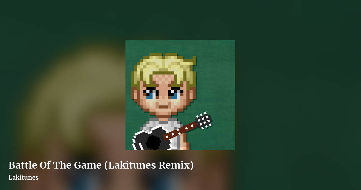 Battle Of The Game (Lakitunes Remix) by Lakitunes, landscape clean share image