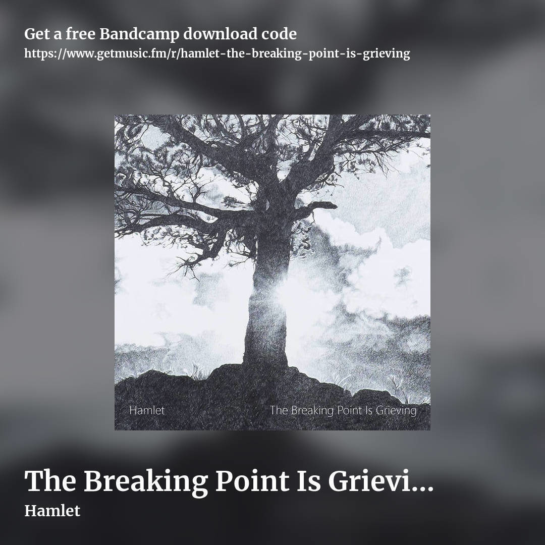 The Breaking Point Is Grieving by Hamlet, square promo share image