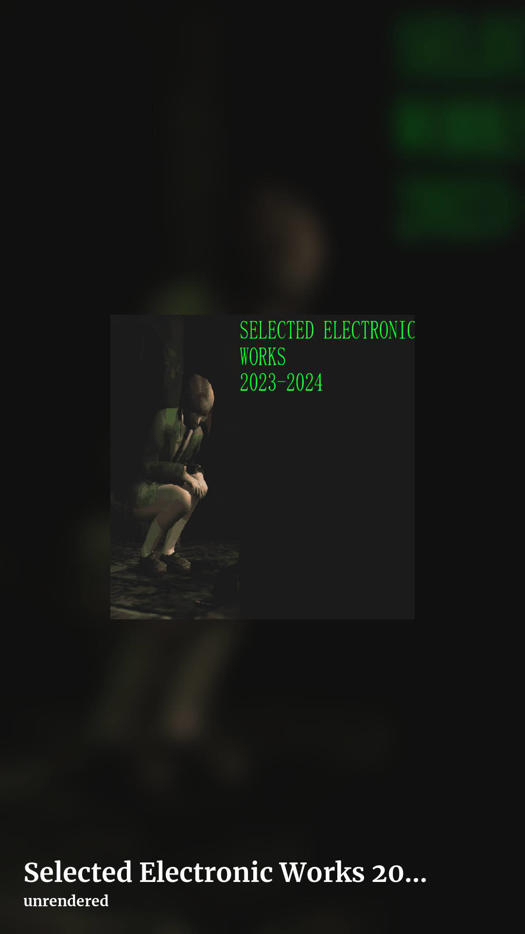 Selected Electronic Works 2023-2024 by unrendered, story clean share image