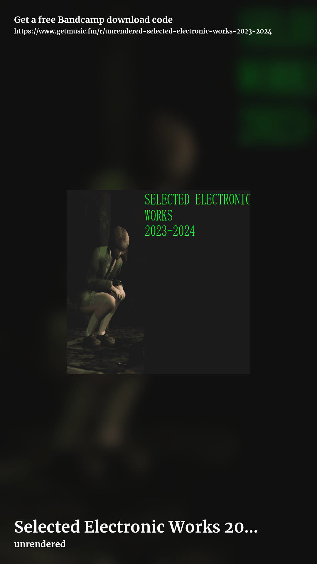 Selected Electronic Works 2023-2024 by unrendered, story promo share image