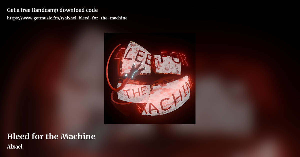 Bleed for the Machine by Alxael, landscape promo share image