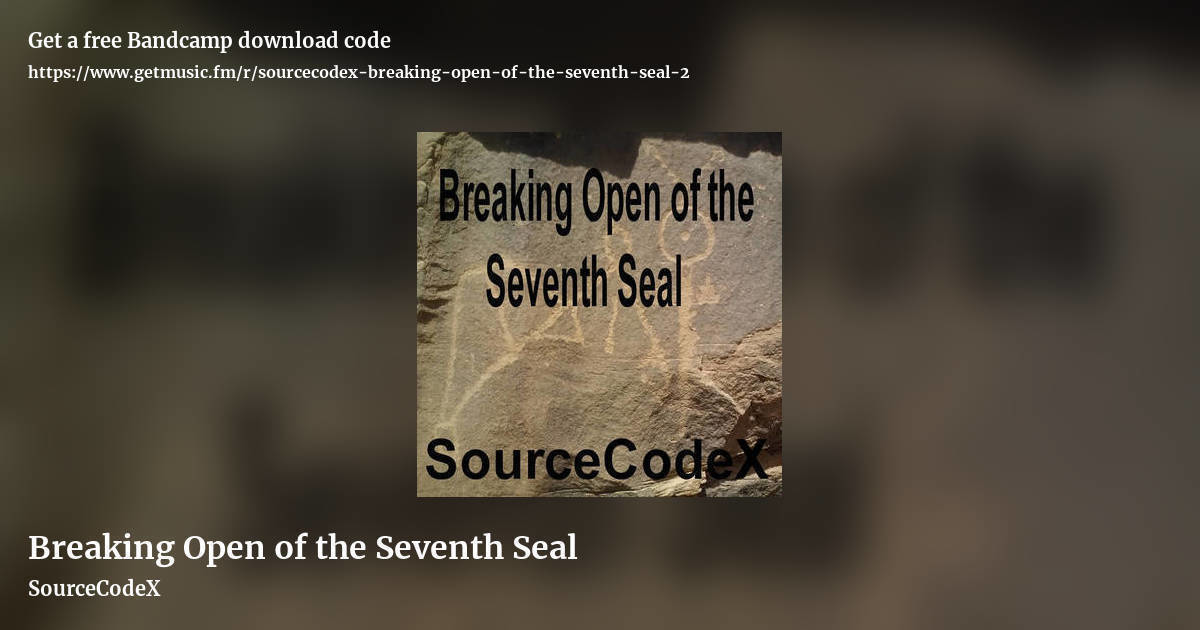 Breaking Open of the Seventh Seal by SourceCodeX, landscape promo share image