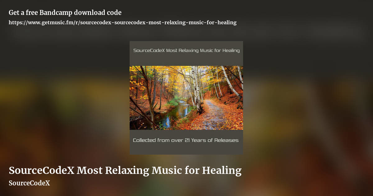 SourceCodeX Most Relaxing Music for Healing by SourceCodeX, landscape promo share image