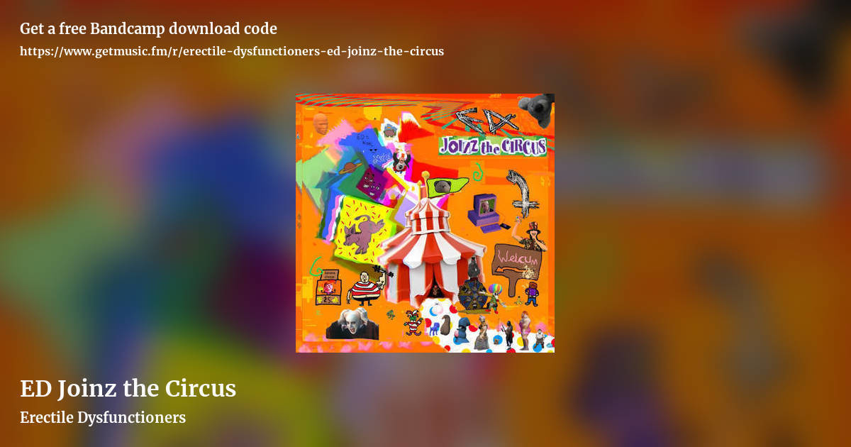 ED Joinz the Circus by Erectile Dysfunctioners, landscape promo share image