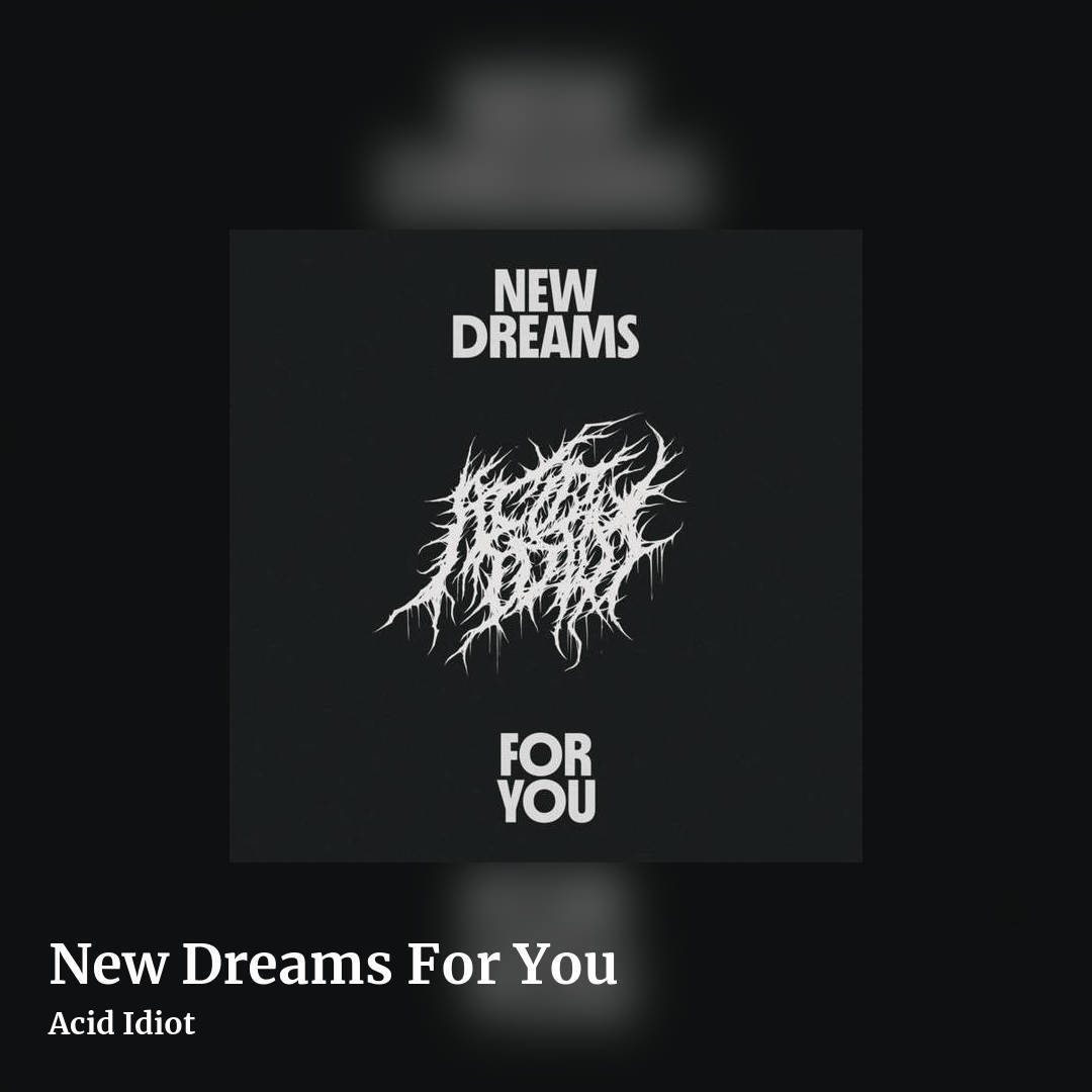New Dreams For You by Acid Idiot, square clean share image
