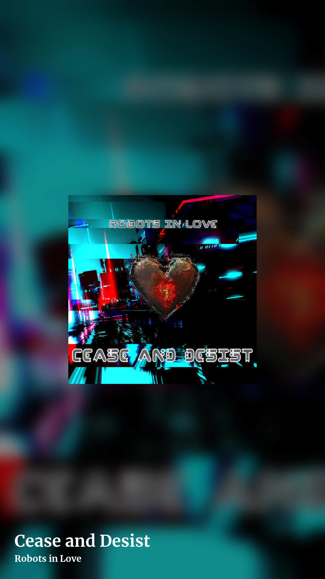 Cease and Desist by Robots in Love, story clean share image