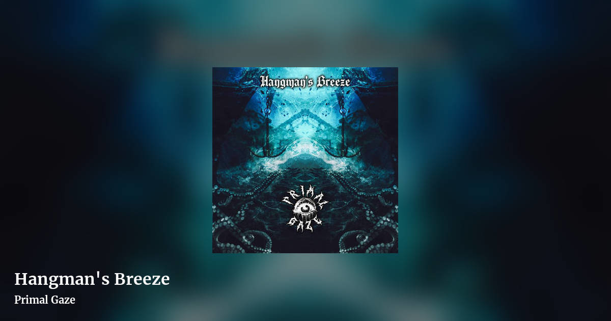 Hangman's Breeze by Primal Gaze, landscape clean share image
