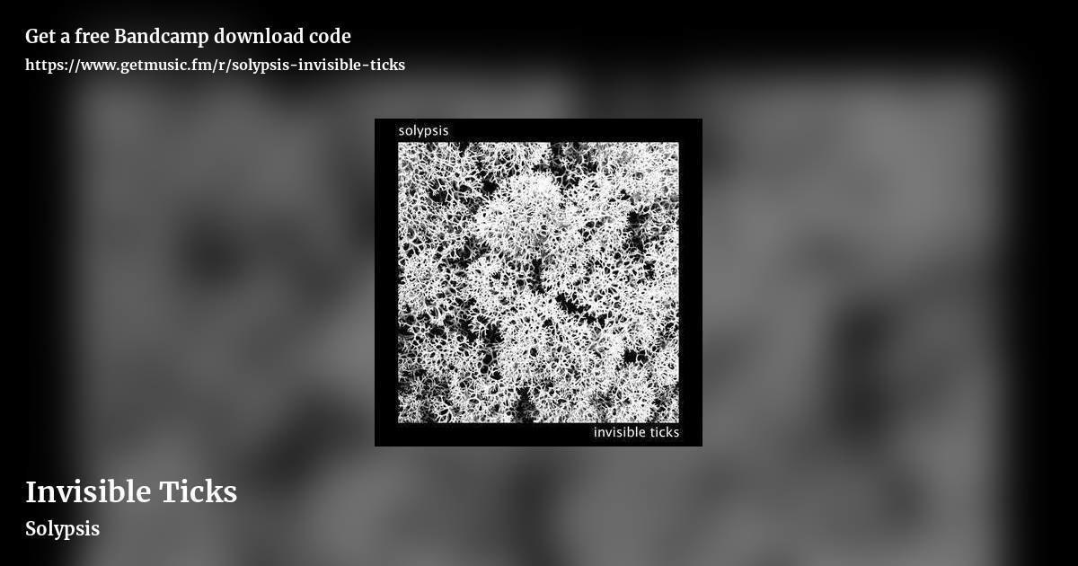 Invisible Ticks by Solypsis, landscape promo share image