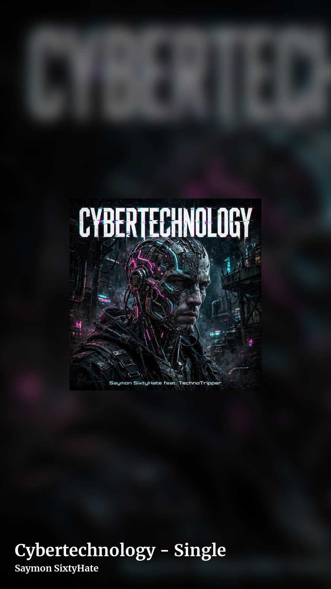 Cybertechnology - Single by Saymon SixtyHate, story clean share image