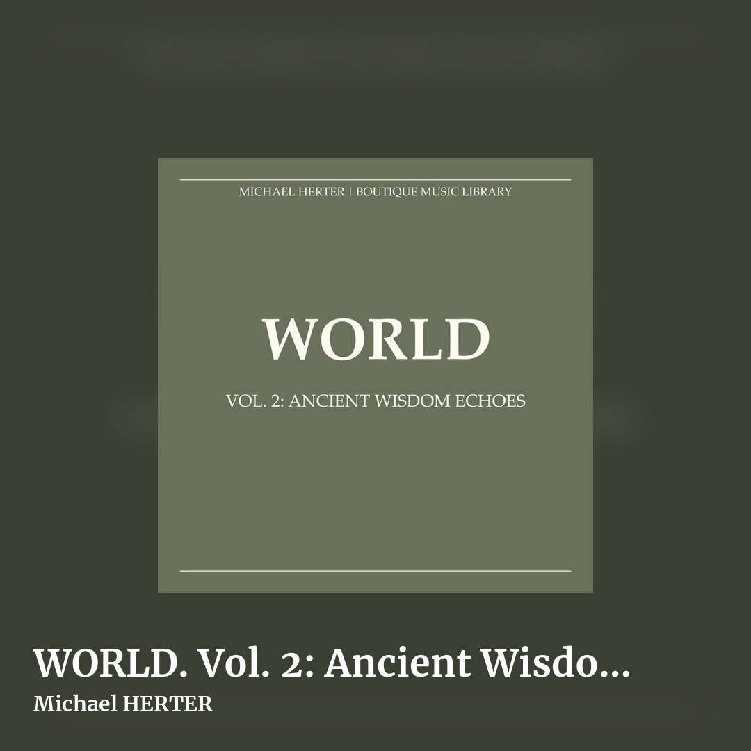 WORLD. Vol. 2: Ancient Wisdom Echoes by Michael HERTER, square clean share image