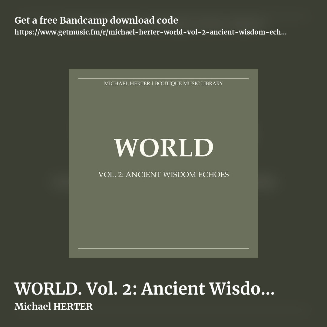 WORLD. Vol. 2: Ancient Wisdom Echoes by Michael HERTER, square promo share image