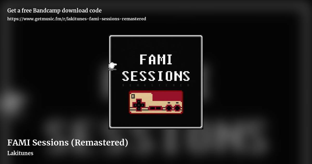 FAMI Sessions (Remastered) by Lakitunes, landscape promo share image