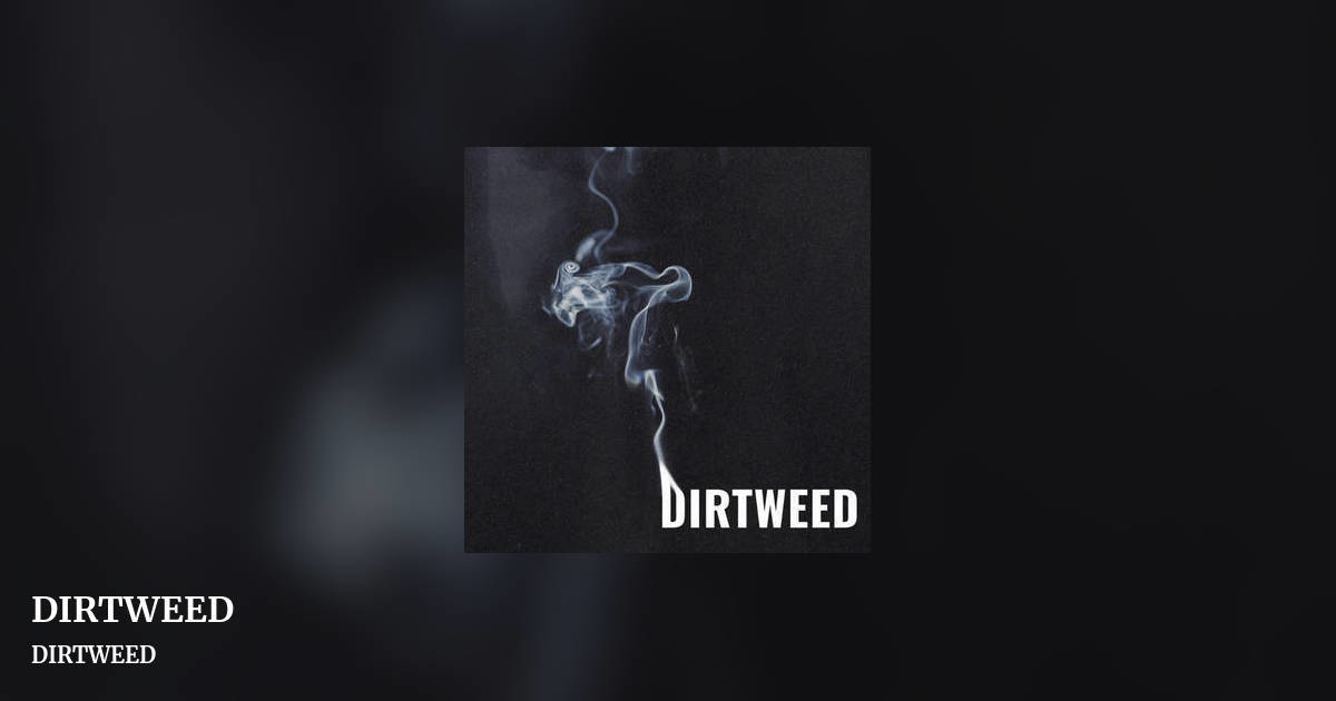 DIRTWEED by DIRTWEED, landscape clean share image